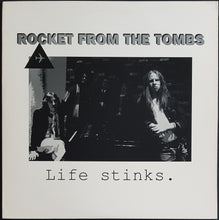 Load image into Gallery viewer, Rocket From The Tombs - Life Stinks