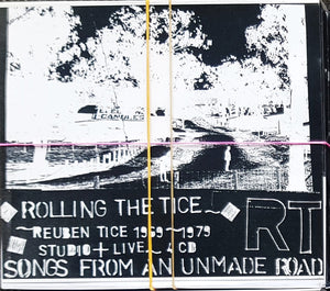 Reuben Tice - Rolling The Tice 1969 - 1973 - Songs From An Unmade Road