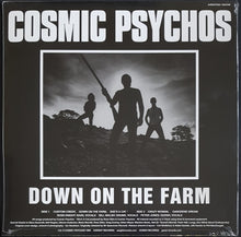 Load image into Gallery viewer, Cosmic Psychos - Down On The Farm