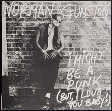 Load image into Gallery viewer, Norman Gunston - I Might Be A Punk (But,I Love You Baby!)