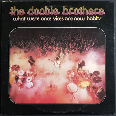 Doobie Brothers - What Were Once Vices Are Now Habits