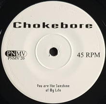 Load image into Gallery viewer, Chokebore - You Are The Sunshine Of My Life