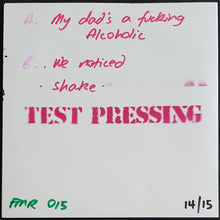 Load image into Gallery viewer, Frantix - My Dad&#39;s A Fuckin&#39; Alcoholic - Test Pressing