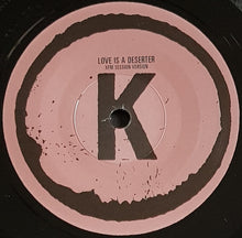 Load image into Gallery viewer, Kills - Love Is A Deserter (XFM Session Version)