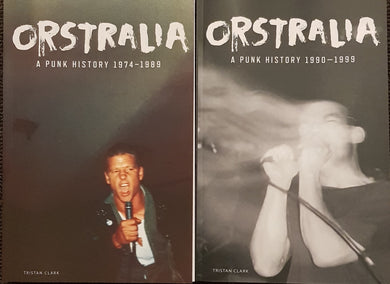 Punk - Clark, Tristan (Author) - Orstralia: A Punk History, 1974 - 1989 + 1990-1999