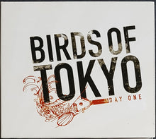 Load image into Gallery viewer, Birds Of Tokyo - Day One