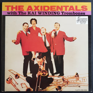 Axidentals - The Axidentals With The Kai Winding Trombones