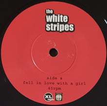 Load image into Gallery viewer, White Stripes - Fell In Love With A Girl