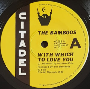 Bamboos (Oz 80's) - With Which To Love You