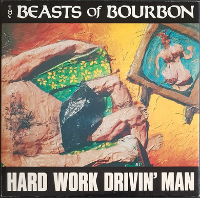 Beasts Of Bourbon - Hard Work Drivin' Man