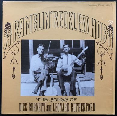 Burnett, Dick & Leonard Rutherford - A Ramblin' Reckless Hobo - The Songs Of