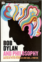 Load image into Gallery viewer, Bob Dylan - And Philosophy It&#39;s Alright Ma (I&#39;m Only Thinking)