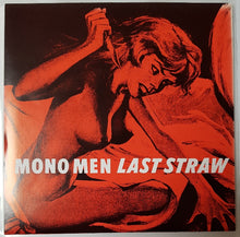 Load image into Gallery viewer, Mono Men - Last Straw