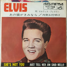 Load image into Gallery viewer, Elvis Presley - She&#39;s Not You