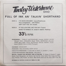 Load image into Gallery viewer, Tinsley Waterhouse Band - Full Of Ink And Talkin&#39; Shorthand