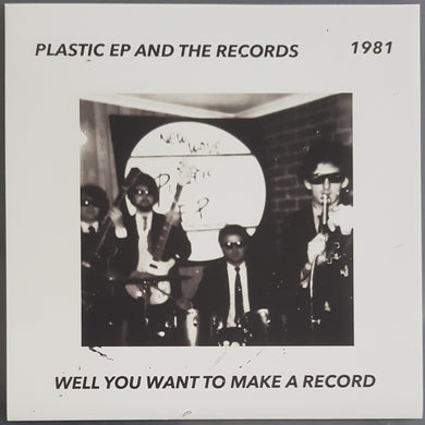 Plastic EP And The Records - Well You Want To Make A Record