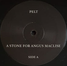 Load image into Gallery viewer, Pelt - A Stone For Angus MacLise