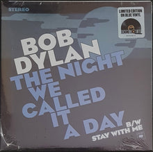 Load image into Gallery viewer, Bob Dylan - The Night We Called It A Day