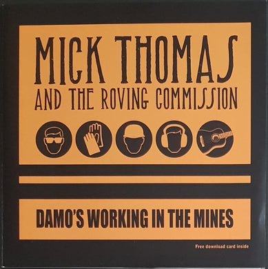 Thomas, Mick & The Roving Commission - Damo’s Working In The Mines